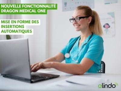 Nouveauté Dragon Medical One : Mise en forme des insertions automatiques
