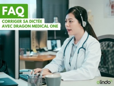 FAQ - Corriger sa dictée avec Dragon Medical One